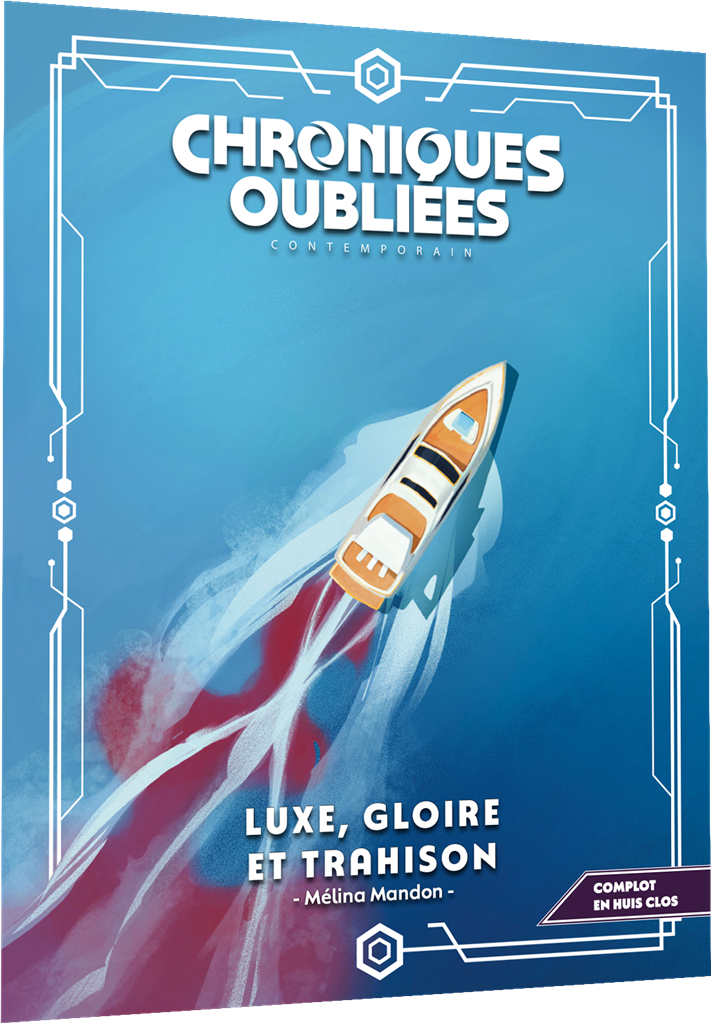 Chroniques Oubliées Contemporain 2 : Luxe, gloire et trahison
