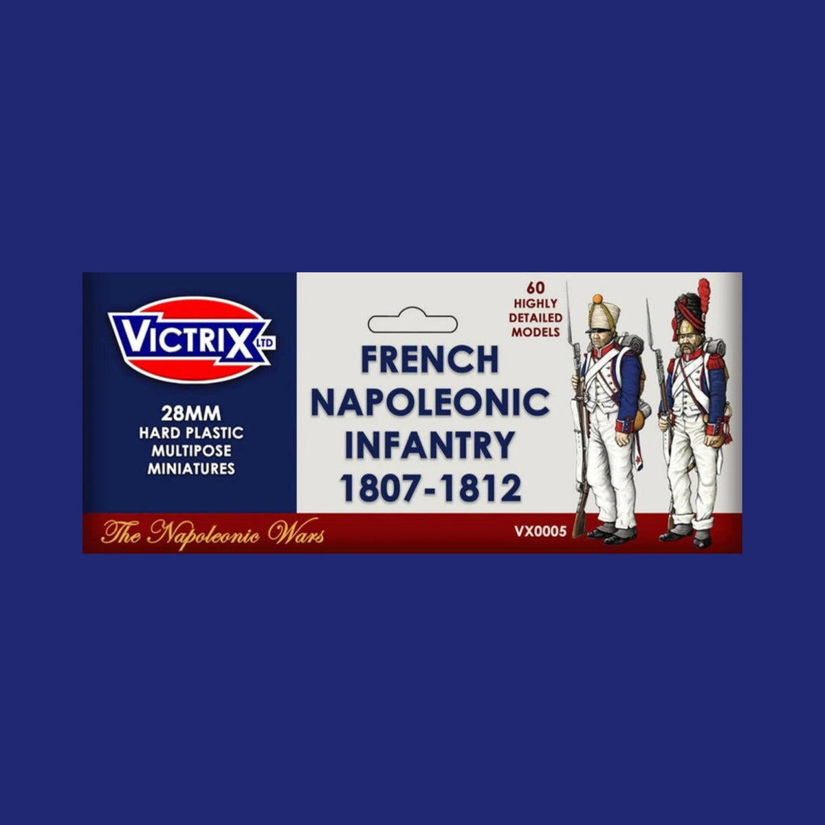Victrix Miniatures 28mm Napoléonienne - French Napoleonic Infantry 1807 - 1812 - 123JEUX