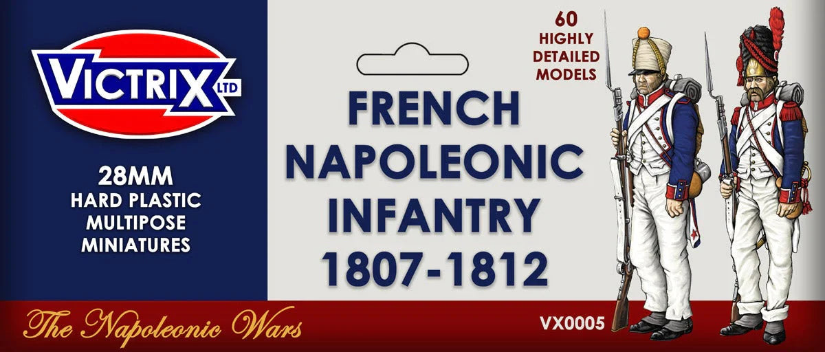 Victrix Miniatures 28mm Napoléonienne - French Napoleonic Infantry 1807 - 1812