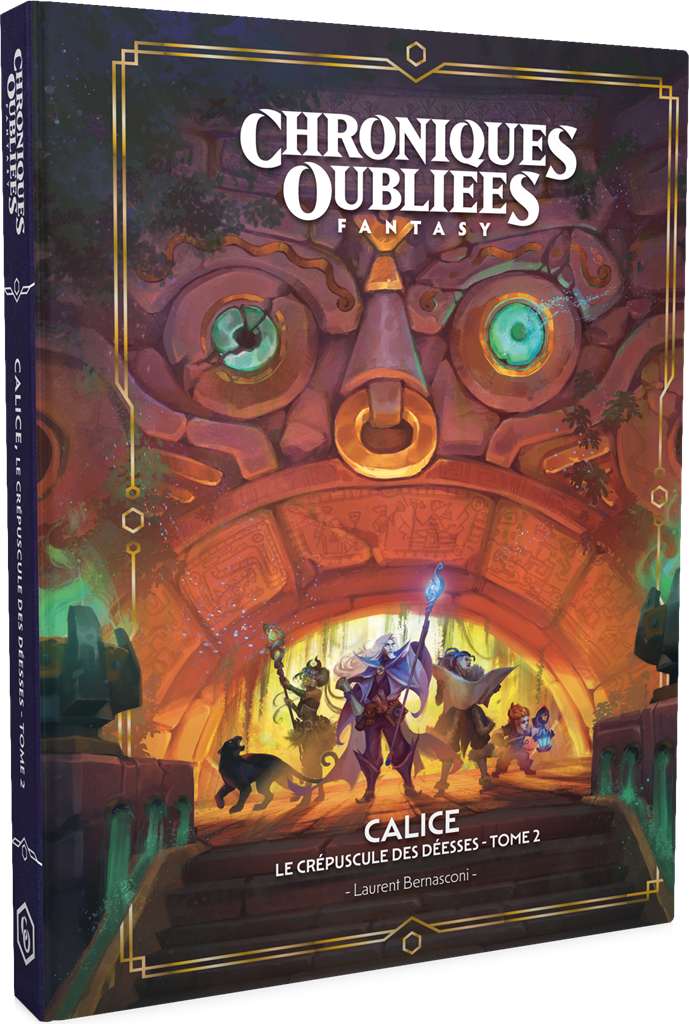 Chroniques Oubliées Fantasy 2: Calice, le crépuscule des déesses - tome 2
