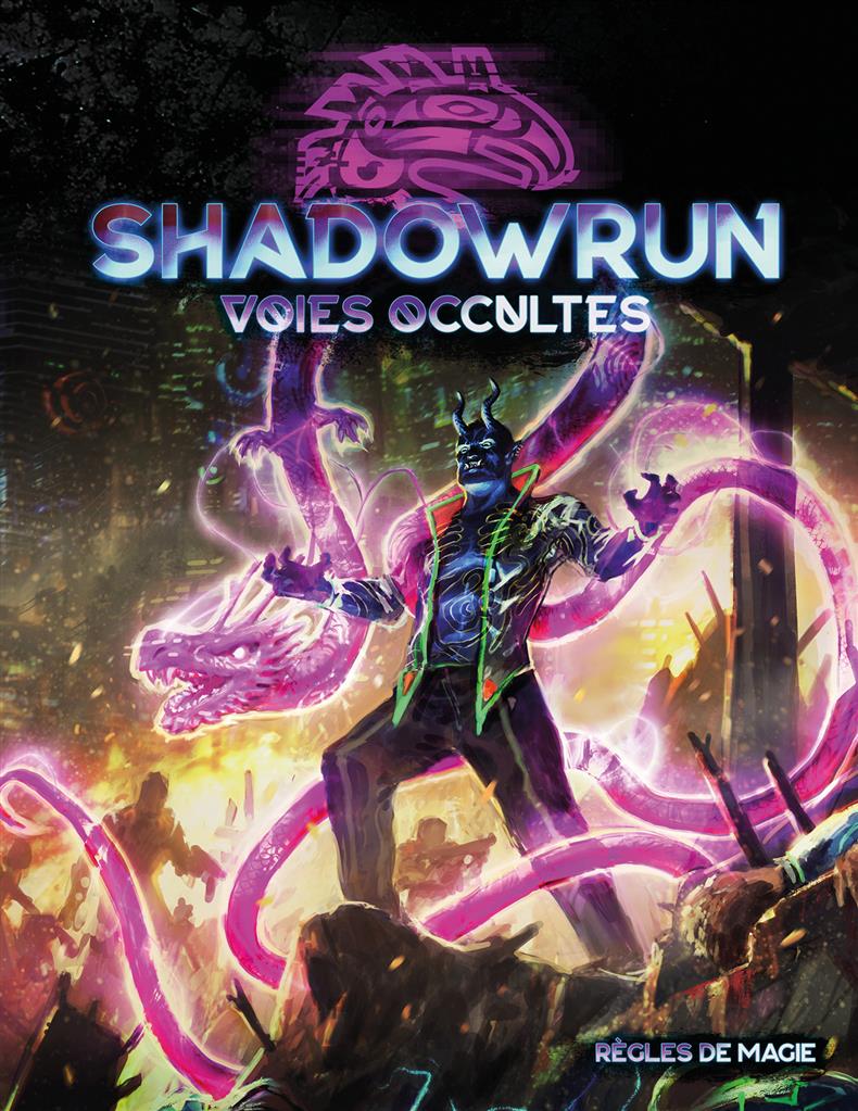 Shadowrun 6 : Voies occultes
